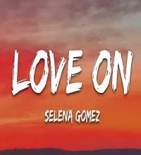 لیریک ویدیو Selena Gomez - Love On